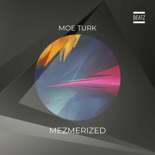 Moe Turk - Mezmerized [BTZ331]